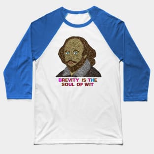 Brevity Is The Soul Of Wit Baseball T-Shirt